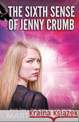 The Sixth Sense of Jenny Crumb Martina Dalton 9781502726827 Createspace