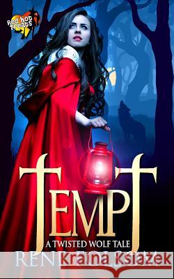 Tempt: A Twisted Wolf Tale (A Red Hot Treats Story) Folsom, Rene 9781502730046 Createspace