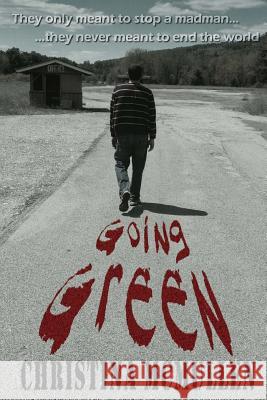 Going Green Christina McMullen 9781502730343 Createspace