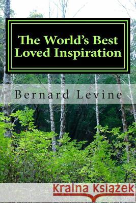 The World's Best Loved Inspiration Bernard Levine 9781502732323 Createspace