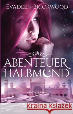 Abenteuer Halbmond Evadeen Brickwood 9781502732705 Createspace