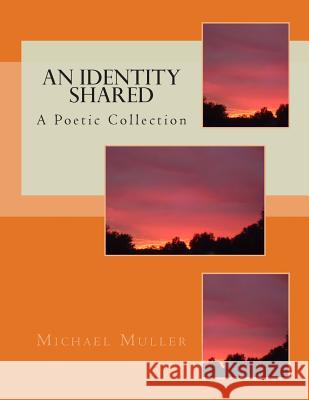 An Identity Shared Michael Muller 9781502737960 Createspace