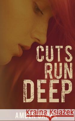 Cuts Run Deep Amber Garza 9781502738059