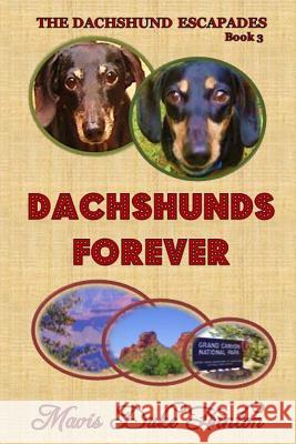 Dachshunds Forever Mavis Duke Hinton 9781502739421 Createspace