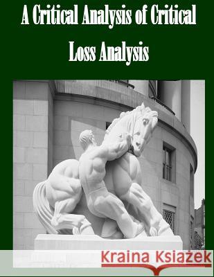 A Critical Analysis of Critical Loss Analysis Federal Trade Commission 9781502739681 Createspace