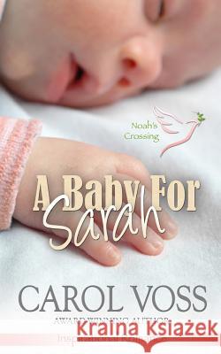 A Baby for Sarah: Inspirational Romance Carol Voss 9781502741127