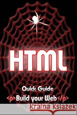 Html: Quick Guide Iy, Sam 9781502742315 Createspace