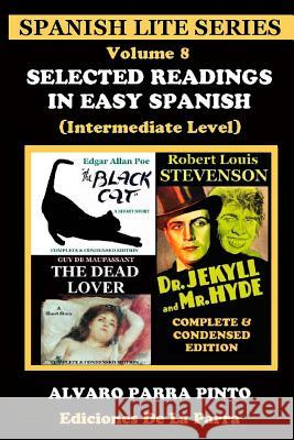 Selected Readings in Easy Spanish Volume 8 Alvaro Parr 9781502743862 Createspace