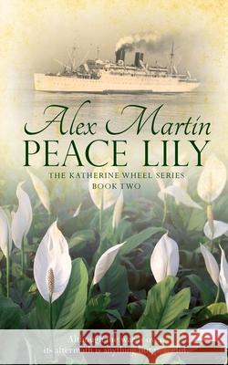 Peace Lily Alex Martin 9781502748850 Createspace