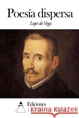 Poesía dispersa Vega, Lope De 9781502751379