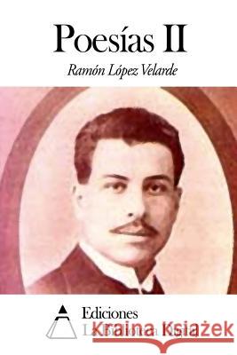 Poesías II Lopez Velarde, Ramon 9781502752611
