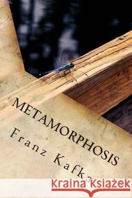 Metamorphosis Franz Kafka 9781502755452