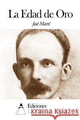 La Edad de Oro Jose Marti 9781502757173