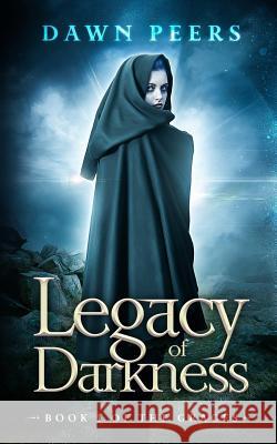 Legacy of Darkness Dawn Peers 9781502757708 Createspace