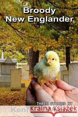 Broody New Englander Kenneth a. Weene Eduardo Cervino 9781502759283