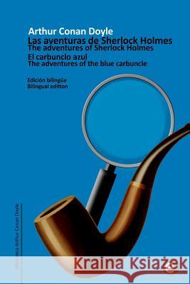 El carbunclo azul/The adventure of the blue carbuncle: Edición bilingüe/Bilingual edition Doyle, Arthur Conan 9781502762702