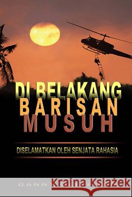 Di Belakang Barisan Musuh Diselamatkan Oleh Senjata Rahasia Danny Clifford 9781502763389