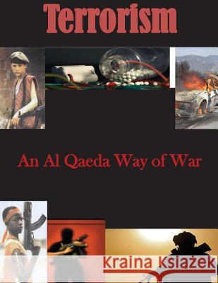 An Al Qaeda Way of War U. S. Army Command and General Staff Col 9781502765185 Createspace