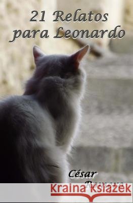 21 Relatos para Leonardo Romero, Cesar 9781502765390