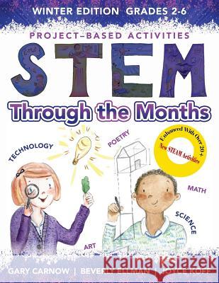 STEM Through the Months - Winter Edition Koff, Joyce 9781502767738