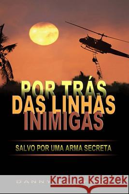 Por Trás Das Linhas Inimigas Salvo or Uma Arma Secreta - Portugeese Clifford, Danny 9781502767936