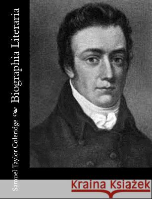Biographia Literaria Samuel Taylor Coleridge 9781502768193 Createspace