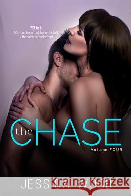 The Chase, Vol. 4 Jessica Wood 9781502768902 Createspace