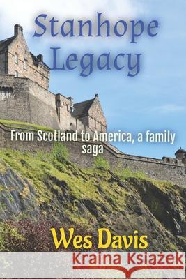 Stanhope Legacy Wes Davis 9781502769961 Createspace