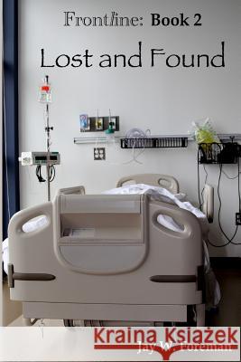 Lost and Found Jay W. Foreman 9781502770158 Createspace