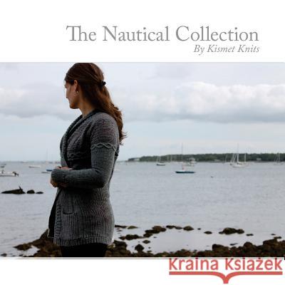 The Nautical Collection: by Kismet Knits Taylor, Samantha 9781502770349