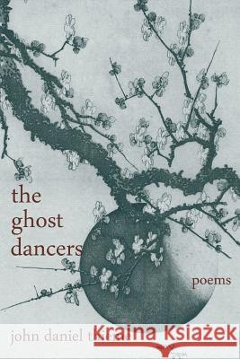 The ghost dancers Thieme, John Daniel 9781502773036