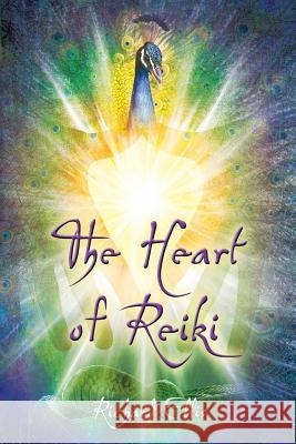 The Heart Of Reiki Ellis, Richard 9781502774453