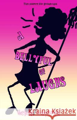 A Bellyful of Laughs Helen Laycock 9781502775405