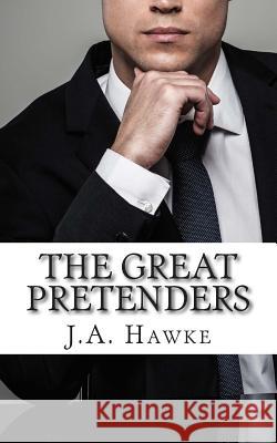 The Great Pretenders J. a. Hawke 9781502775900 Createspace