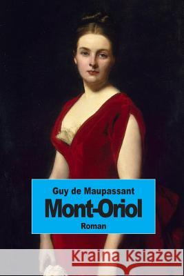 Mont-Oriol Guy d 9781502776723 Createspace