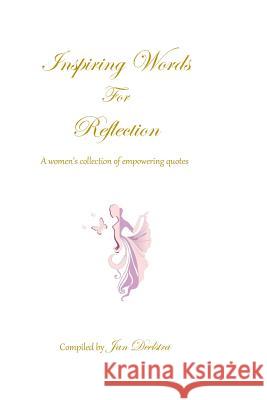 Inspiring Words For Reflection: quotes for women's empowerment Deelstra, Jan 9781502780584 Createspace