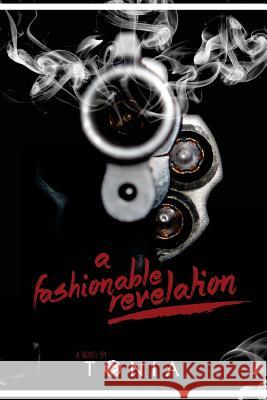 A Fashionable Revelation Tonia 9781502780966