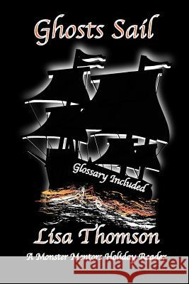 Ghosts Sail: A Monster Mentors Holiday Reader Lisa Thomson Lisa Thomson 9781502781215 Createspace