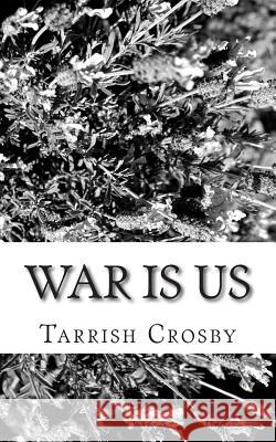 War Is Us Tarrish Crosby 9781502783844