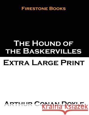 The Hound of the Baskervilles: Extra Large Print Arthur Conan Doyle 9781502786920