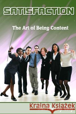 Satisfaction: The art of being content Jay, Harry 9781502787064