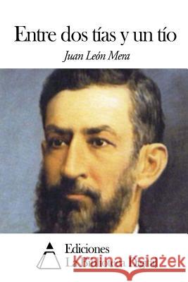 Entre dos tías y un tío Mera, Juan Leon 9781502789303