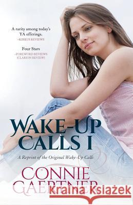 Wake-Up Calls I Connie Gaertner 9781502789693 Createspace Independent Publishing Platform