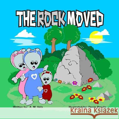 The Rock Moved A. M. Vela Mary Esparza- Vela 9781502790095 Createspace
