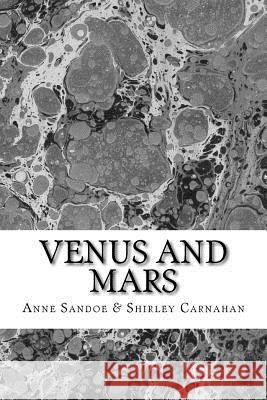 Venus and Mars: Relationships through Shakespeare's Eyes Carnahan, Shirley 9781502791610 Createspace