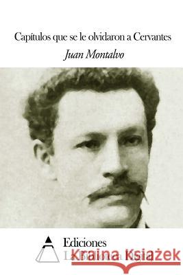 Capítulos que se le olvidaron a Cervantes Montalvo, Juan 9781502792150