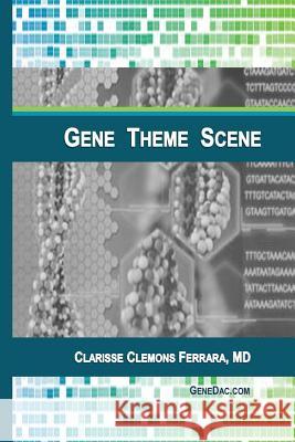 Gene Theme Scene Clarisse Clemons Ferrar 9781502794864 Createspace
