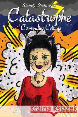 Catastrophe at Come-alive Cottage West, Frances Lee 9781502798299 Createspace