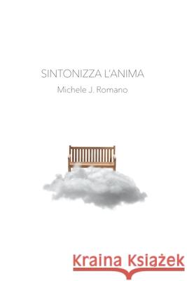 Sintonizza L'Anima Michele J. Romano 9781502798459