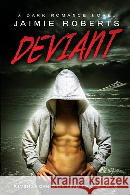 Deviant Jaimie Roberts Kim Young 9781502799852 Createspace